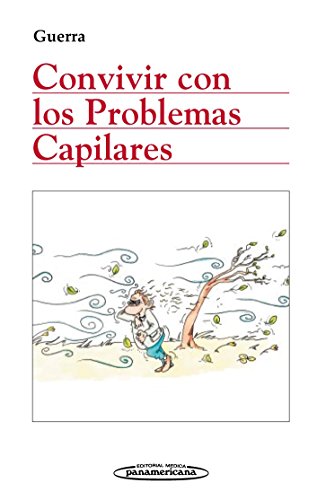 Convivir con los Problemas Capilares: Convivir con los Problemas Capilares