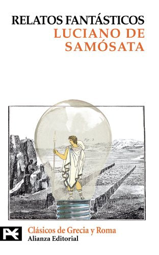 Relatos fantásticos (El Libro De Bolsillo - Bibliotecas Temáticas - Biblioteca De Clásicos De Grecia Y Roma)