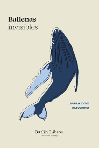 Ballenas invisibles: Un ensayo literario sobre ballenas y otros monstruos marinos (Barlin Paisaje)