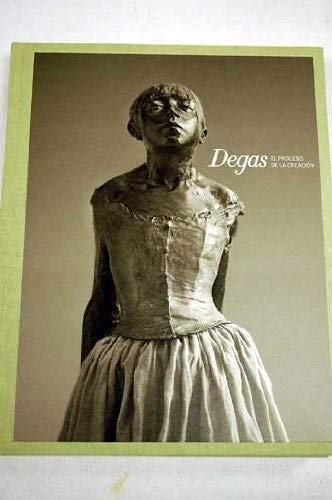 Degas, el proceso de la creación