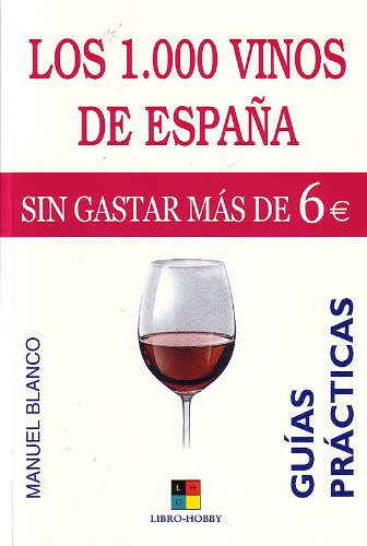 1.000 vinos de España sin gastar mas de 6e, los