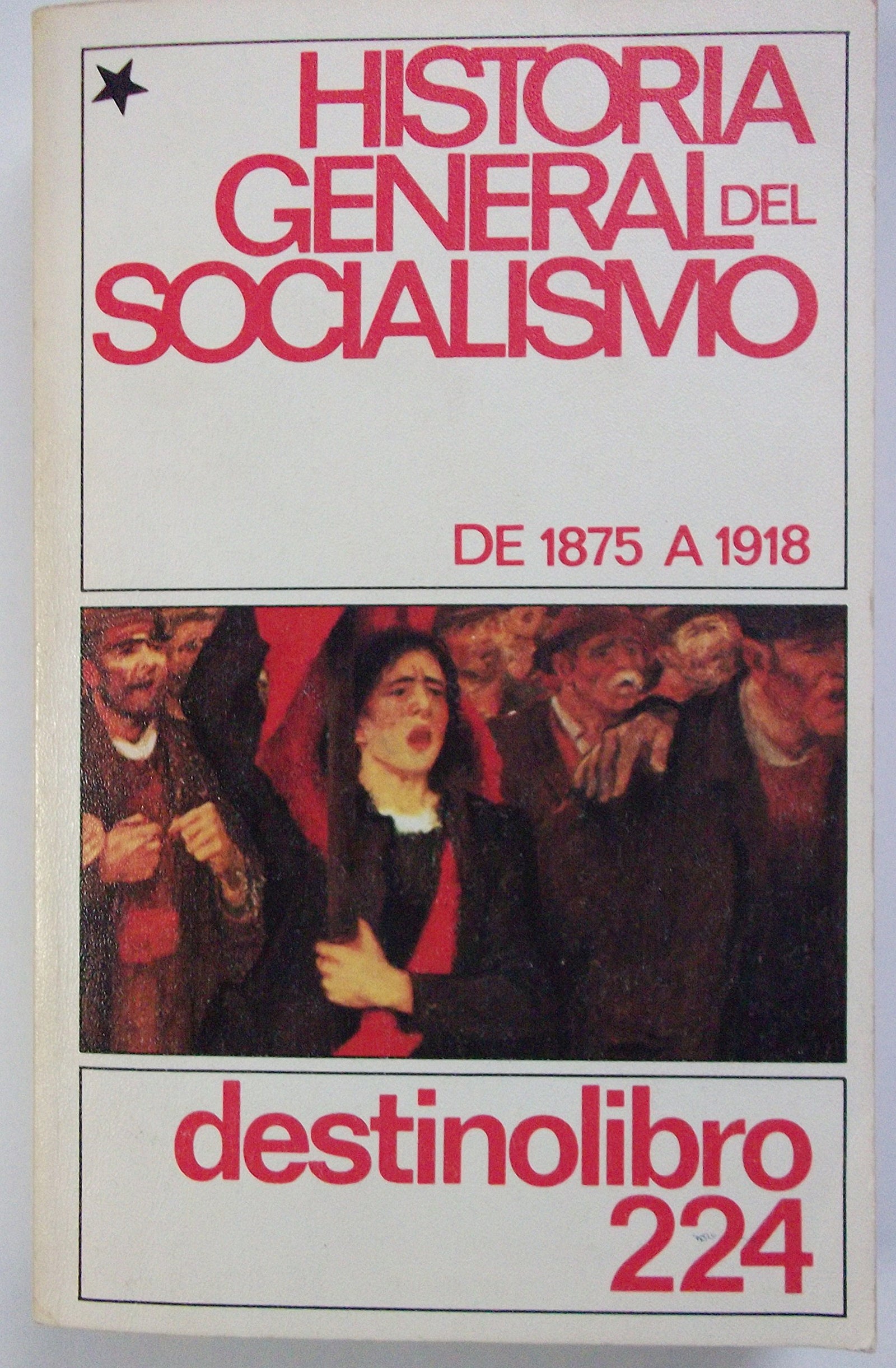 Historia general del socialismo. de 1875 a 1918.t.1.