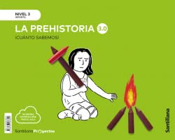 CUANTO SABEMOS NIVEL 3 LA PREHISTORIA 3.0 - 9788468066820 (EDUCACION INFANTIL)