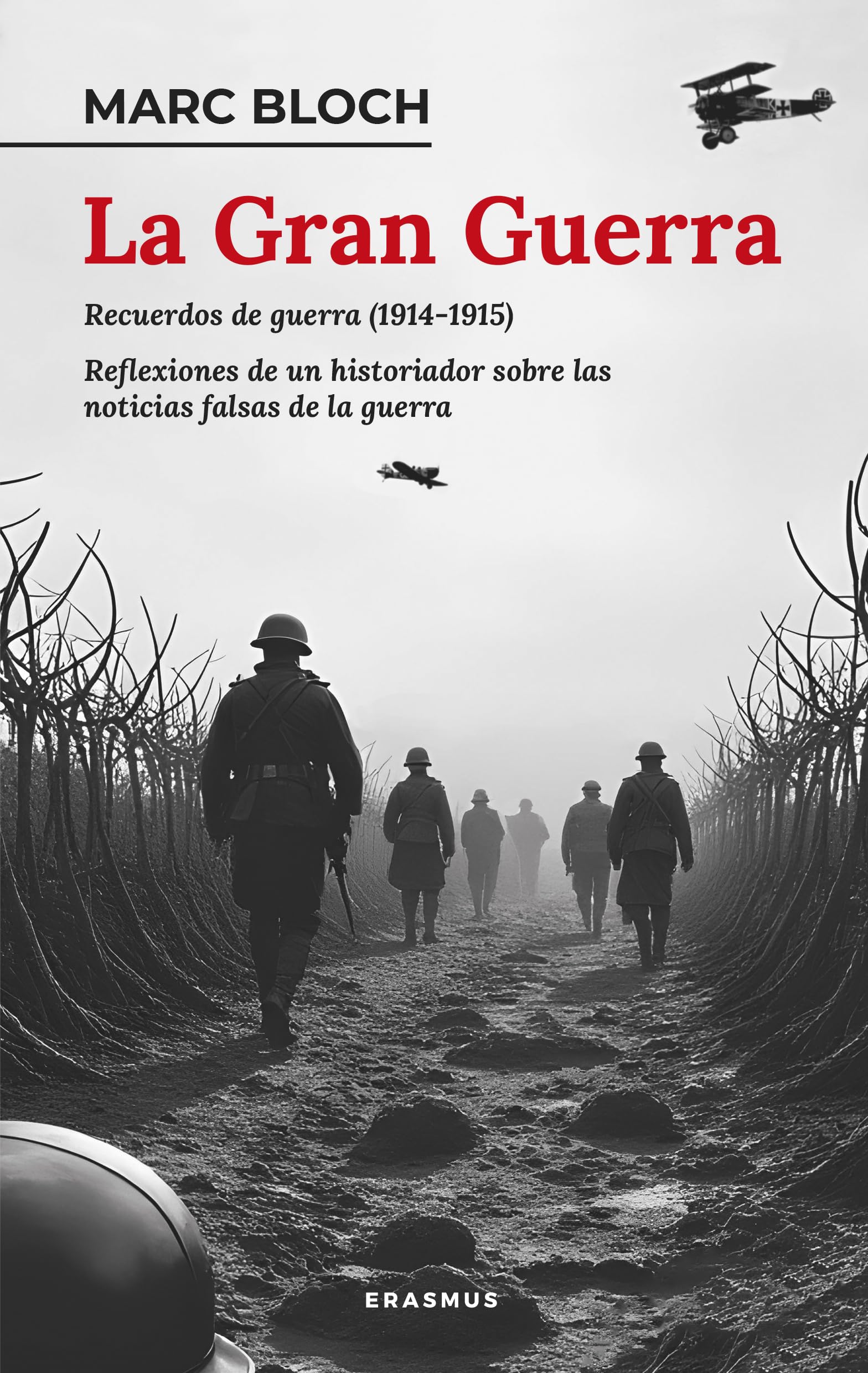 GRAN GUERRA, LA: Memorias de Guerra (1914-1915) y Reflexiones (1921) (El tiempo habitado)