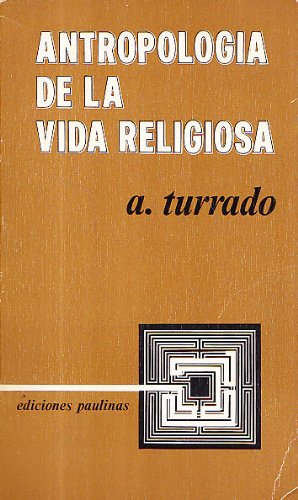 TEOLOGIA, ANTROPOLOGIA Y CONSEJOS EVANGELICOS