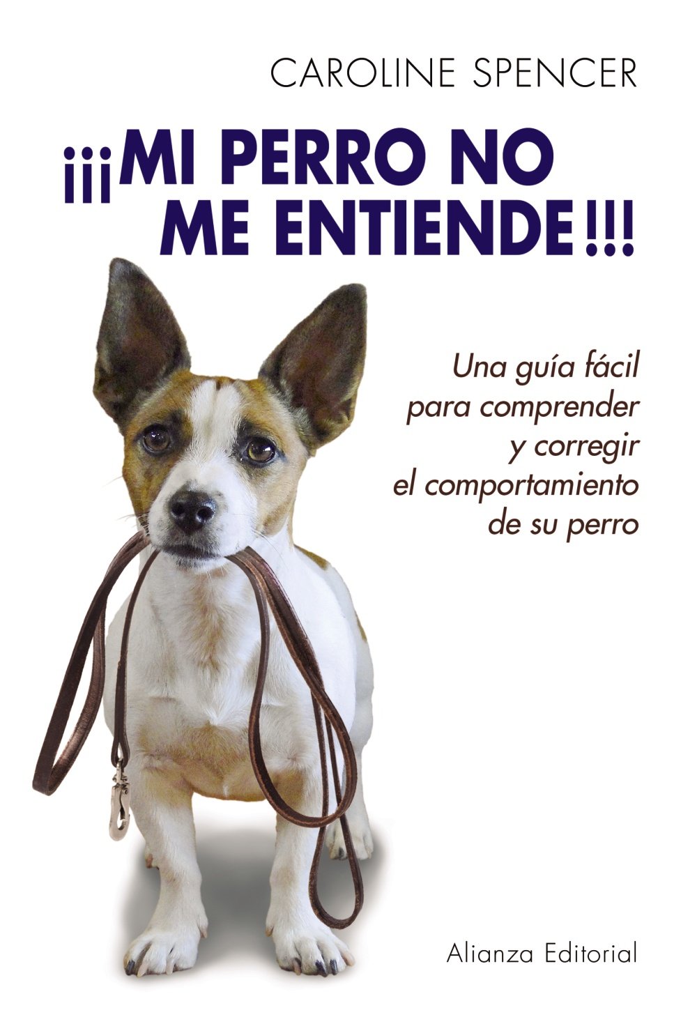 ¡¡¡Mi perro no me entiende!!! (Libros Singulares (LS))