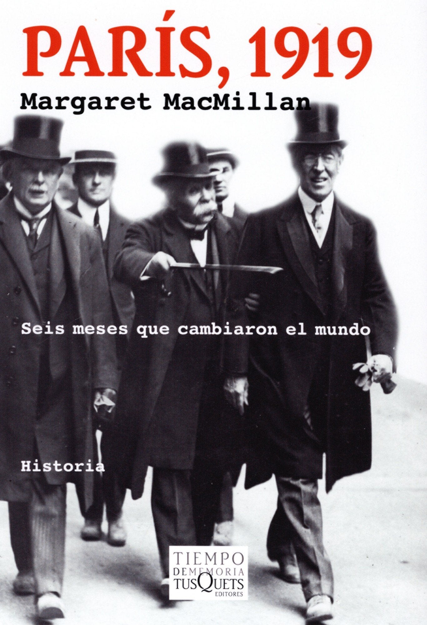 París, 1919: Seis meses que cambiaron el mundo: 5 (Tiempo de Memoria)