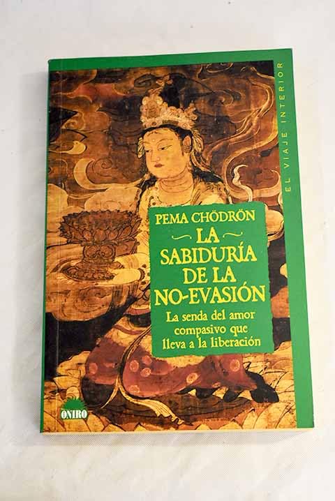 Sabiduria de la no-evasion, la: 8 -El Viaje Interior (El Viaje Interior / The Inner Voyage)