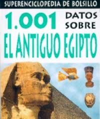 1.001 datos sobre el antiguo egipto