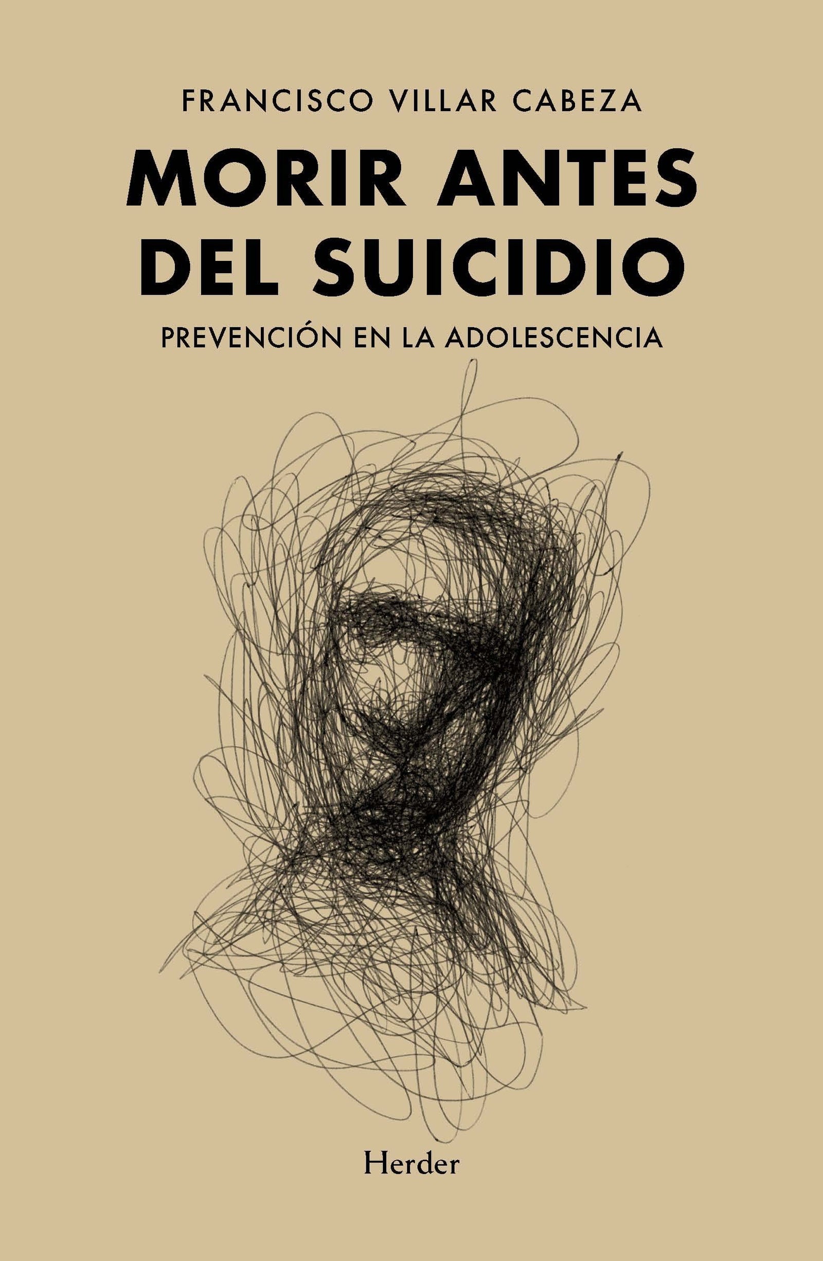 Morir antes del suicidio; Prevención en la adolescencia: Prevencion En La Adolescencia (PSICOLOGIA)