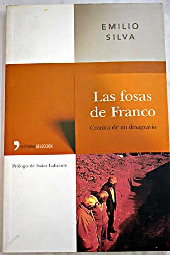 Las fosas de Franco (Historia Selección)