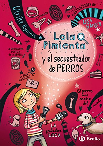 Lola Pimienta, 1. Lola Pimienta y el secuestrador de perros (Castellano - A PARTIR DE 8 AÑOS - PERSONAJES - Lola Pimienta)