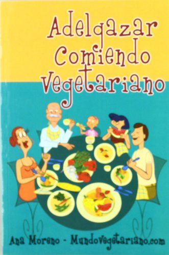 Adelgazar Comiendo Vegetariano (SIN COLECCION)