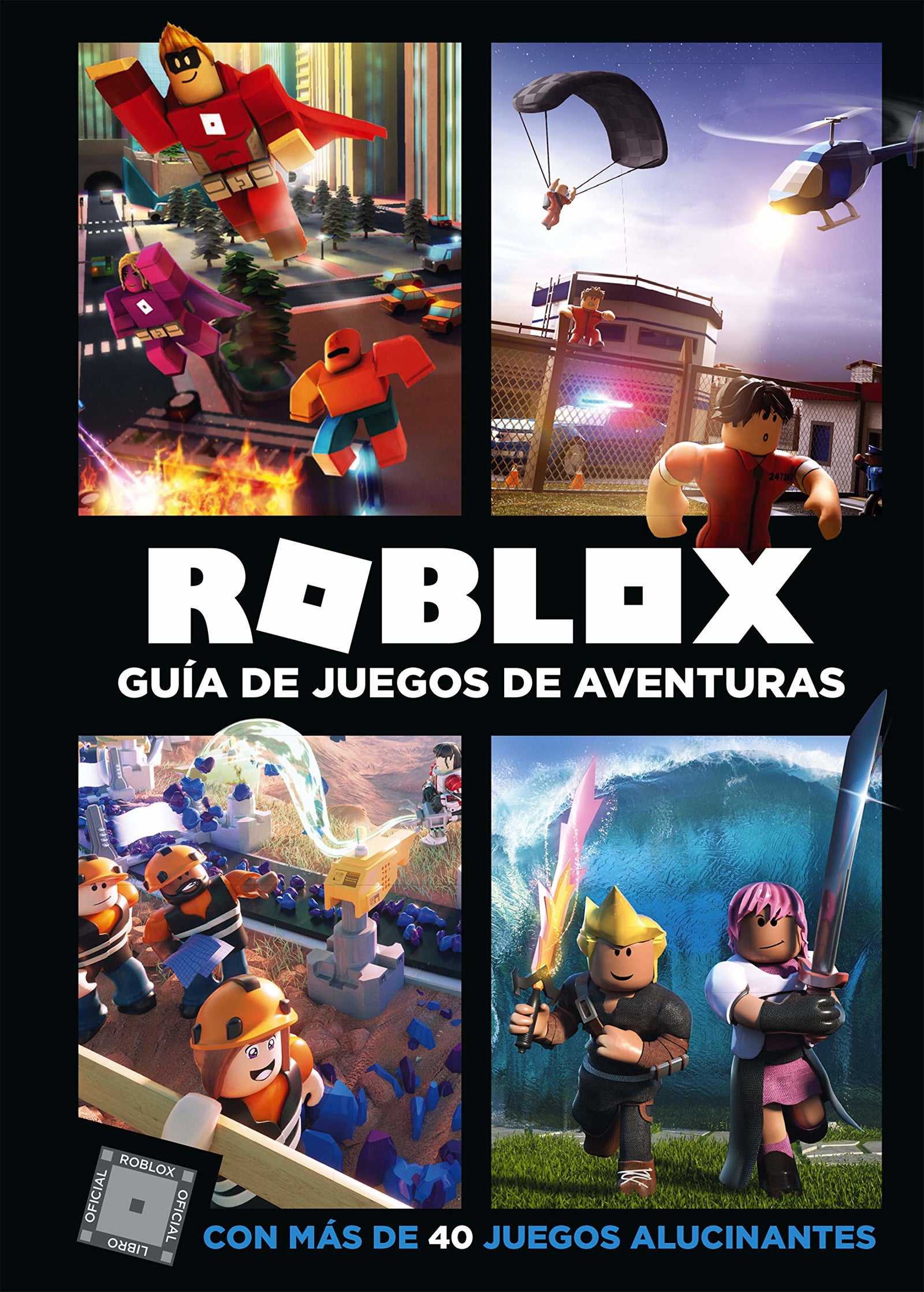 Roblox. Guía de juegos de aventuras: Con más de 40 juegos alucinantes