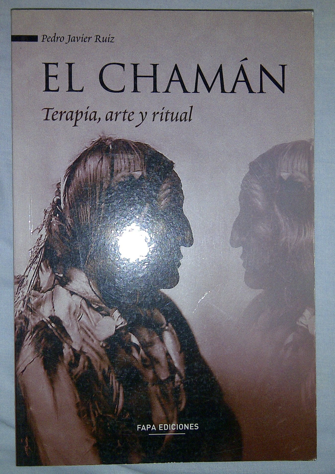 Chaman, el - terapia, arte y ritual -