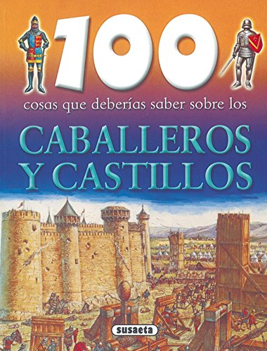 Caballeros y castillos (100 Cosas Que Deberías Saber)