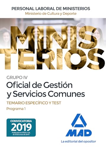 Oficial de Gestión y Servicios Comunes del Ministerio de Cultura y Deporte. Temario específico y test Programa 1