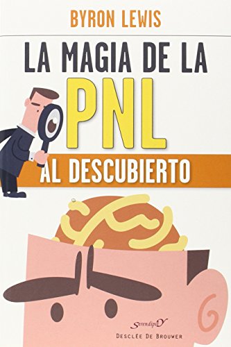 La magia de la PNL al descubierto (Serendipity)