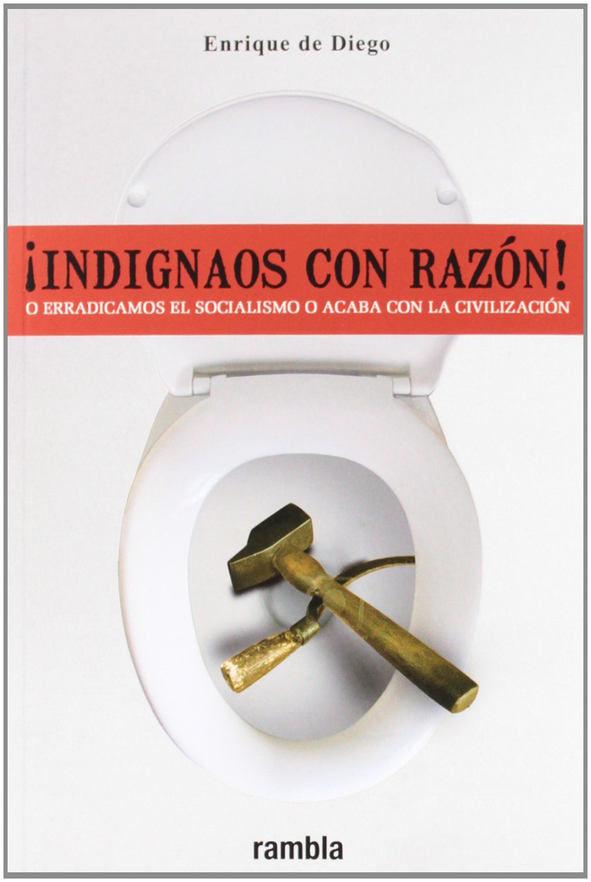 ¡Indignaos Con Razon!