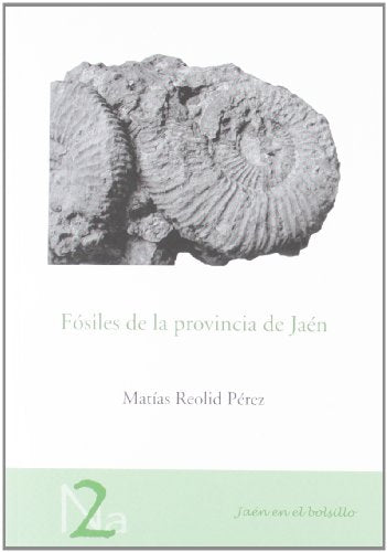 Fósiles de la provincia de Jaén (Jaén en el Bolsillo)