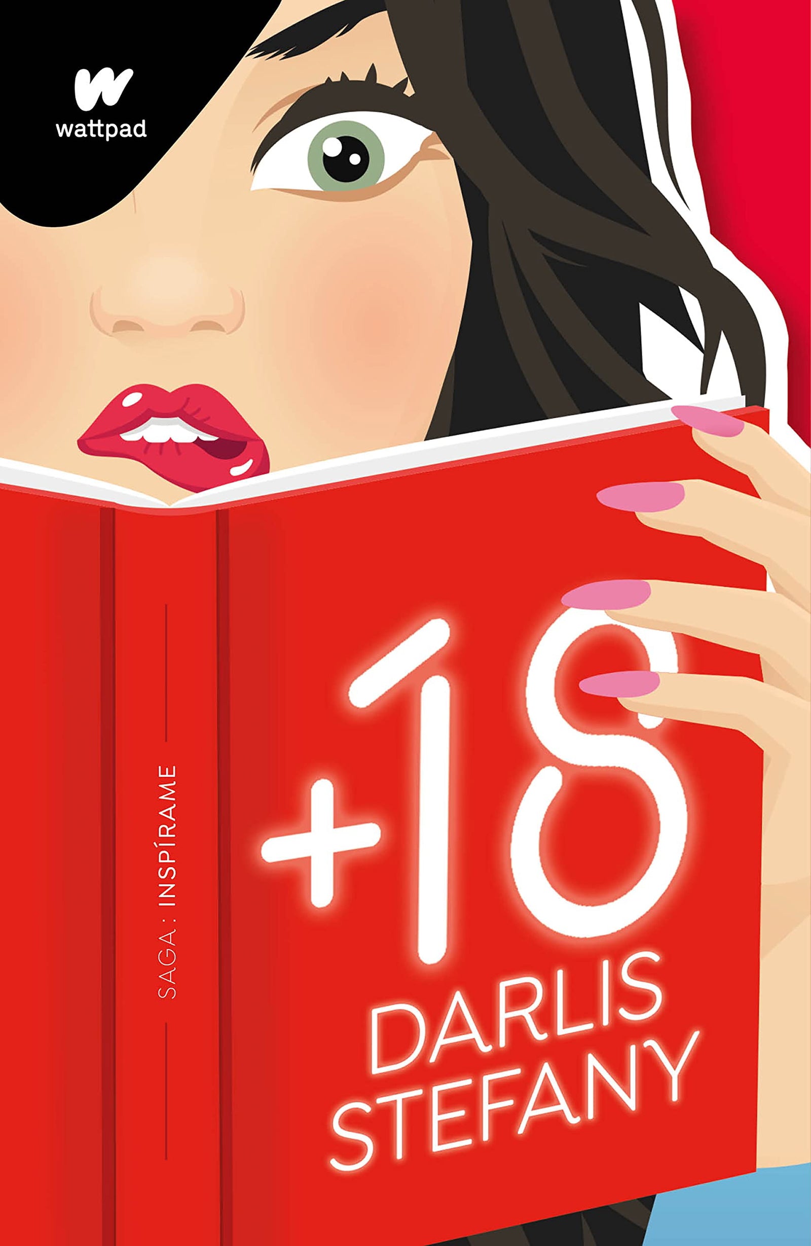 +18 (Saga: Inspírame 1): Saga Inspírame: Libro 1 (Wattpad)
