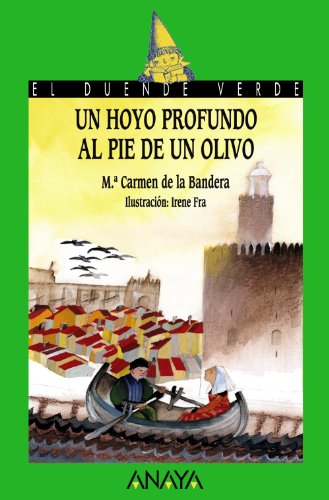 Un hoyo profundo al pie de un olivo (LITERATURA INFANTIL - El Duende Verde)