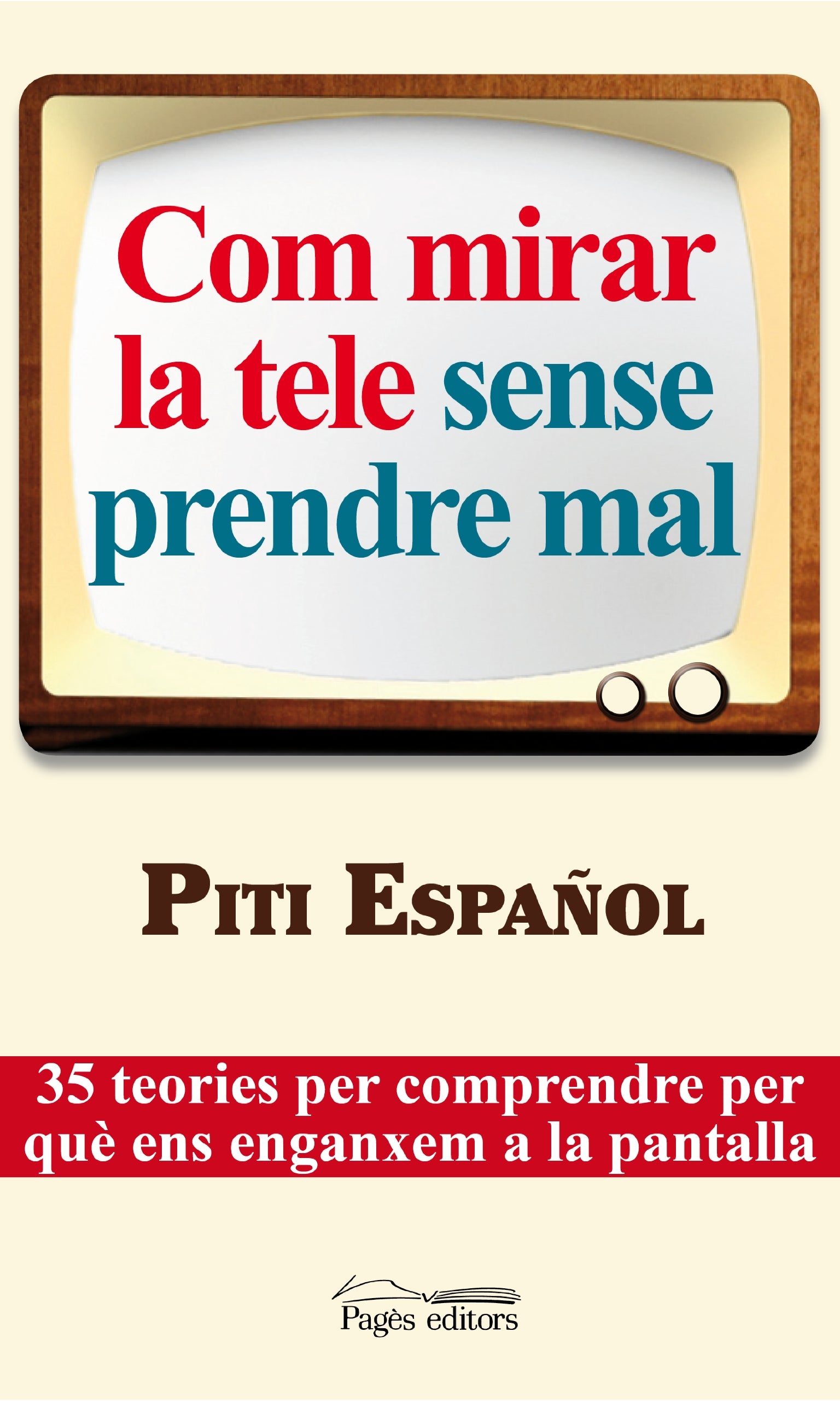 Com mirar la tele sense prendre mal (Proses)