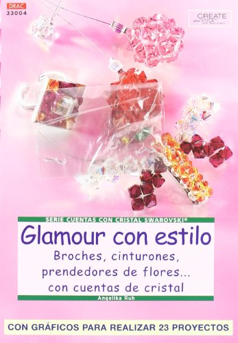 Serie Swarovski nº 4. GLAMOUR CON ESTILO. BROCHES, CINTURONES, PRENDEDORES DE FLORES...CON CUENTAS DE CRISTAL (CREA CON PATRONES-SWAROVSKI)