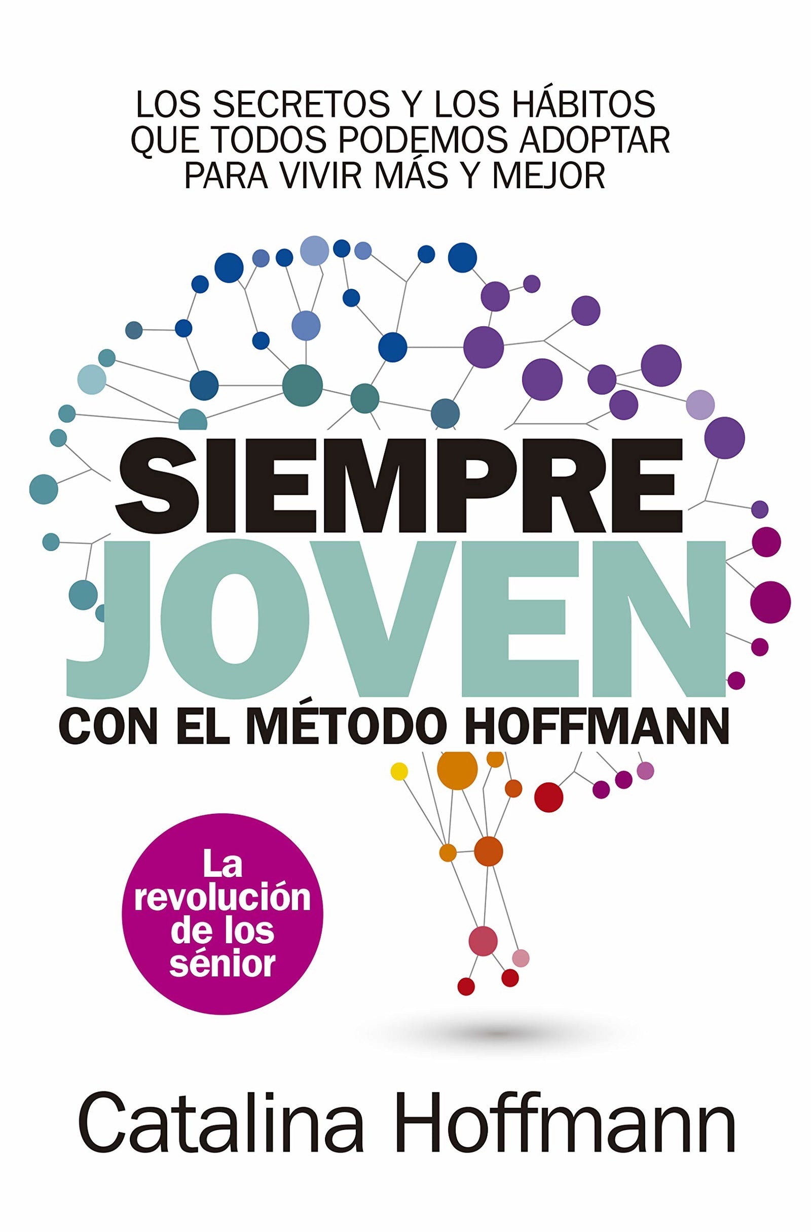 Siempre joven con el método Hoffmann (Salud y bienestar)