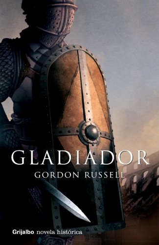 GLADIADOR-GRIJALBO (NOVELA HISTORICA)