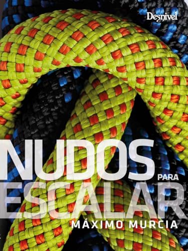 Nudos para escalar (MANUALES DESNIVEL)