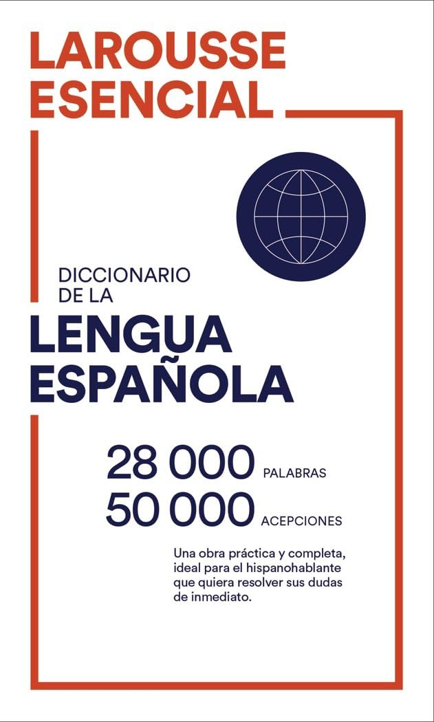 Larousse Diccionario Esencial Lengua Española ( Diccionarios Generales) (LAROUSSE - Lengua Española - Diccionarios Generales)