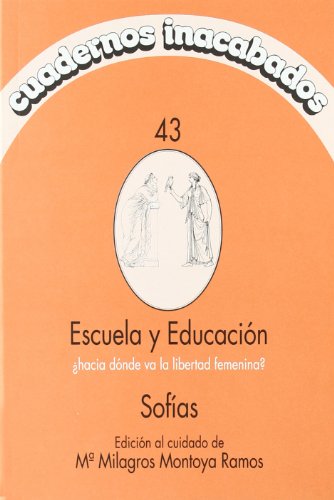 ESCUELA Y EDUCACION (CUADERNOS INACABADOS)