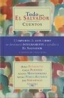 Todo Para El Salvador/everything for El Salvador: Cuentos