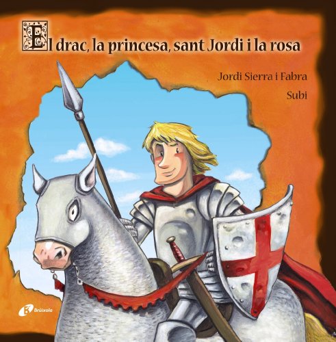 El drac, la princesa, sant Jordi i la rosa (Catalá - A PARTIR DE 3 ANYS - ÀLBUMS - Altres àlbums)