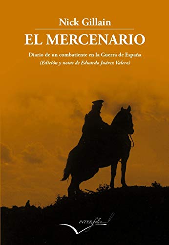 El Mercenario: Diario de un combatiente en la Guerra de España: 25 (Leer y Viajar)