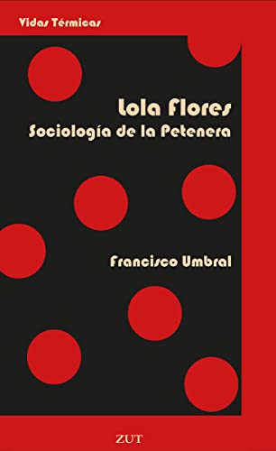 Lola Flores. Sociología de la Petenera