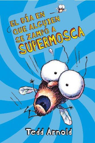 DIA EN QUE ALGUIEN ZAMPO A SUPERMOSCA (SIN COLECCION)