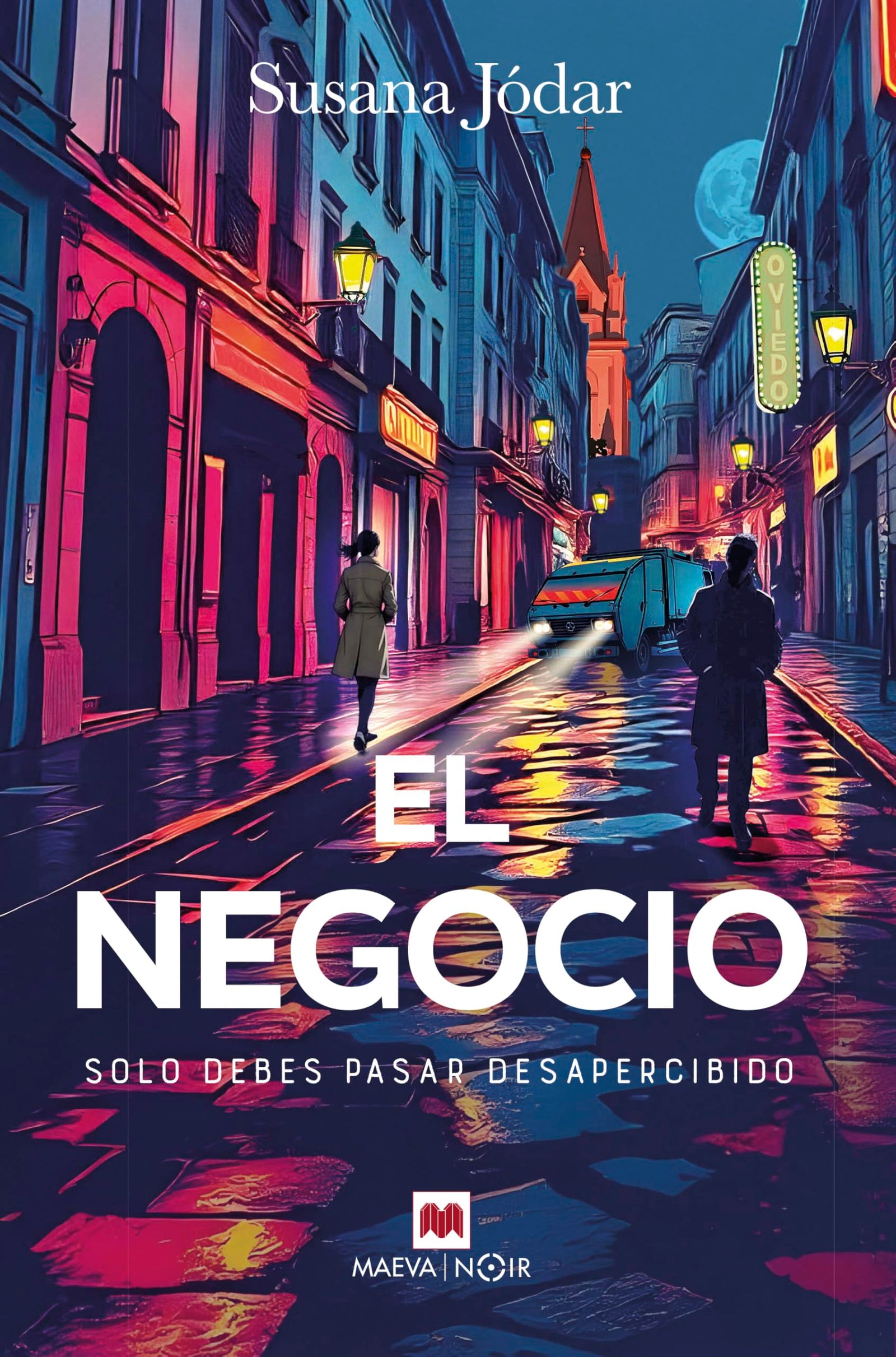 El negocio: Solo debes pasar desapercibido (MAEVA noir)