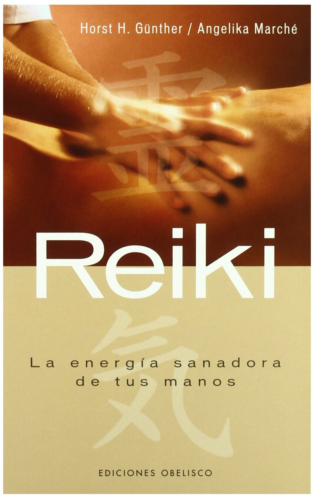 Reiki. La energía sanadora de tus manos (SALUD Y VIDA NATURAL)