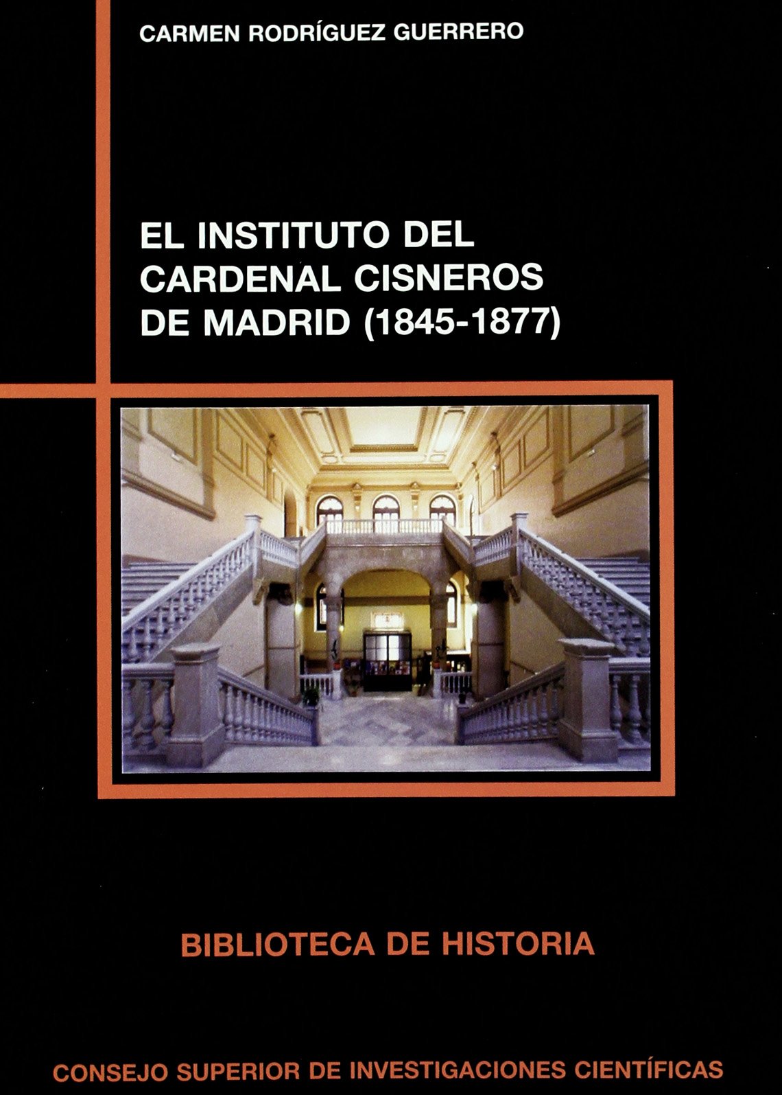 El Instituto del Cardenal Cisneros de Madrid (1845-1877): 70 (Biblioteca de Historia)