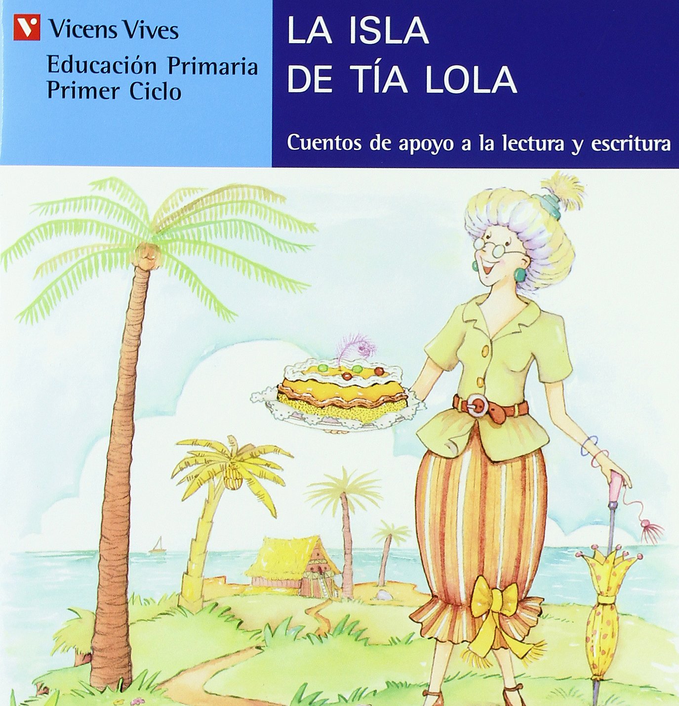 La Isla De La Tia Lola (serie Azul): 2 (Cuentos de Apoyo. serie Azul) - 9788431648701: Ciclo Azul