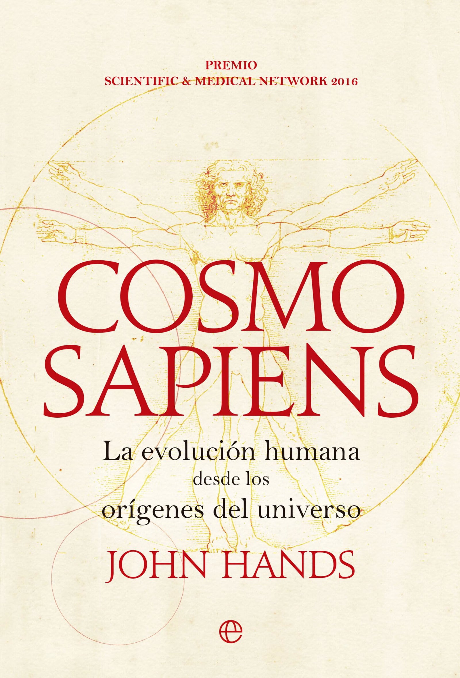 Cosmosapiens: La evolución humana desde los orígenes del Universo (HISTORIA)