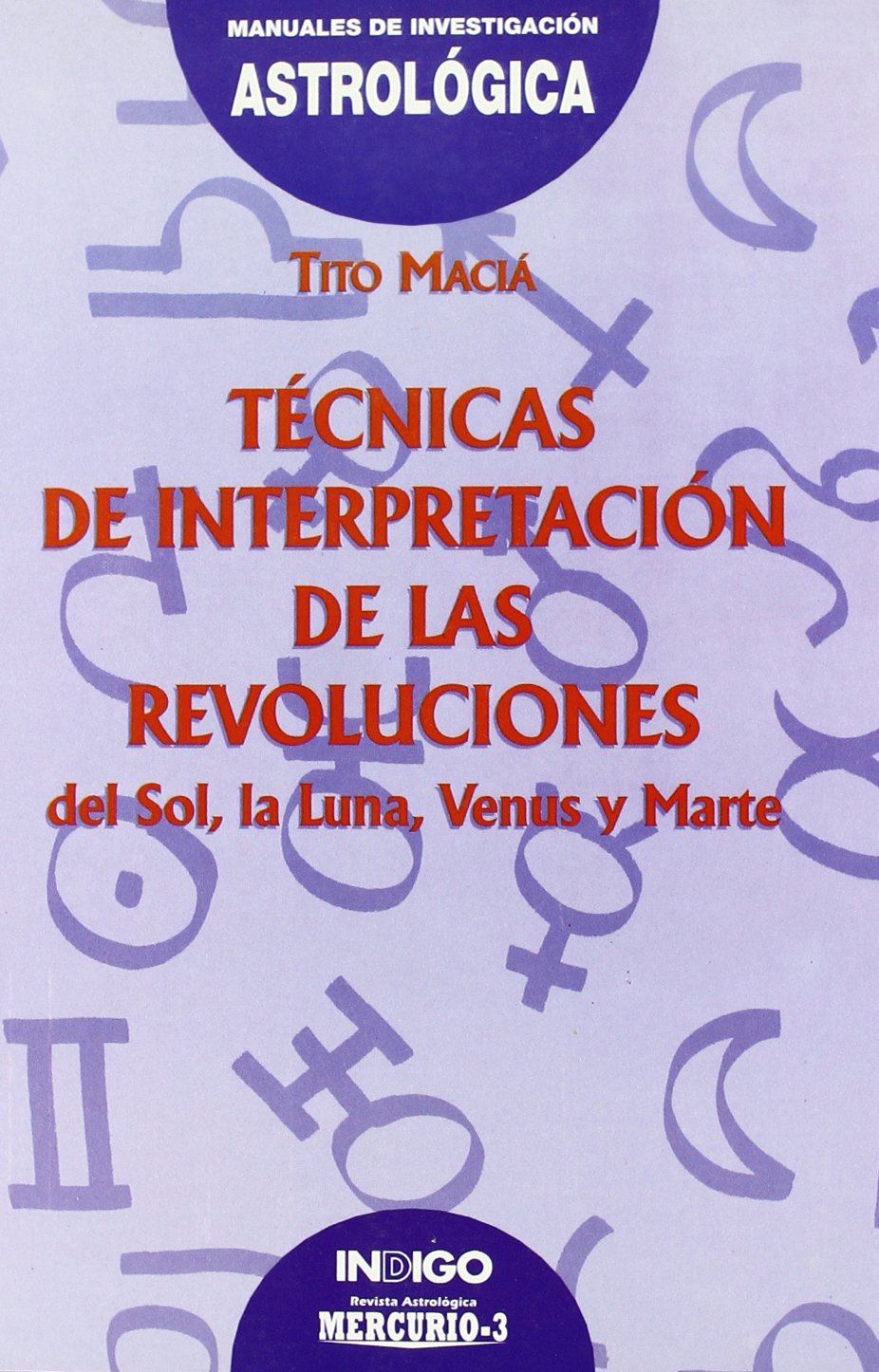 Técnicas de interpretación de las revoluciones del Sol, la Luna y Marte