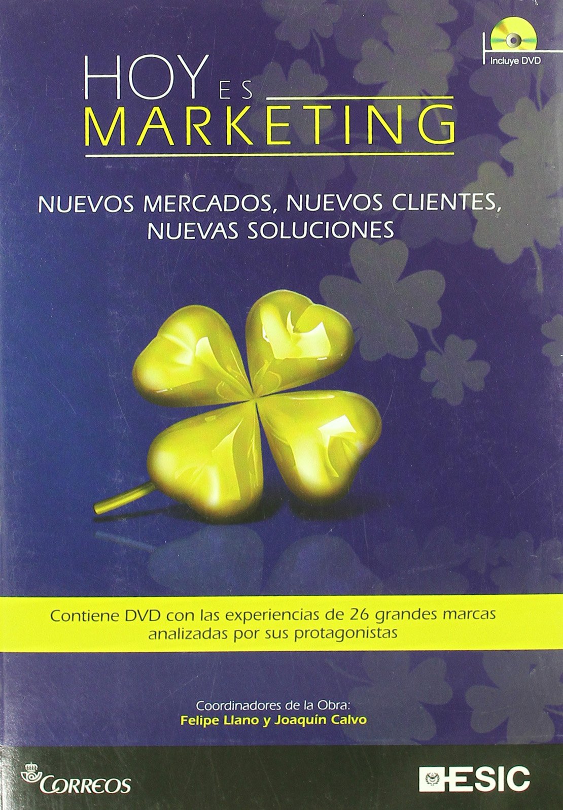Hoy es marketing: Nuevos mercados, nuevos clientes, nuevas soluciones (Libros profesionales)