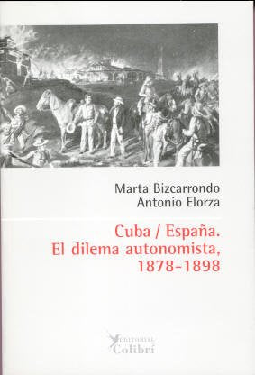 Cuba-España, el dilema autonomista, 1878-1898
