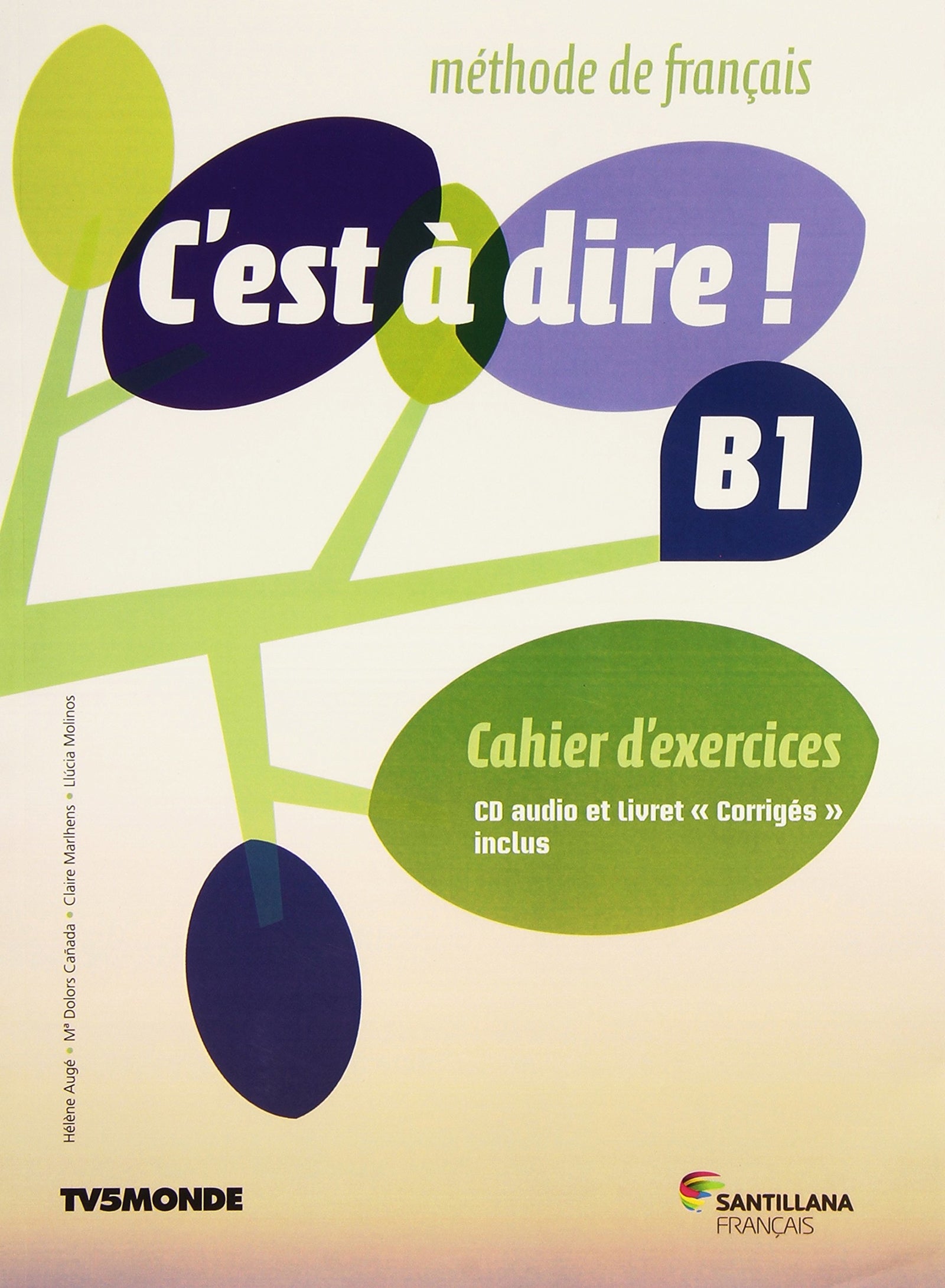 C'EST A DIRE B1 EXERCICES+CD+CORRIGES - 9788490490884