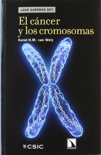 El cáncer y los cromosomas (Qué sabemos de)