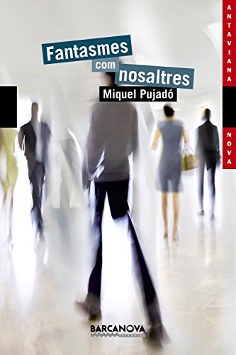 Fantasmes com nosaltres (Llibres infantils i juvenils - Antaviana - Antaviana Nova)