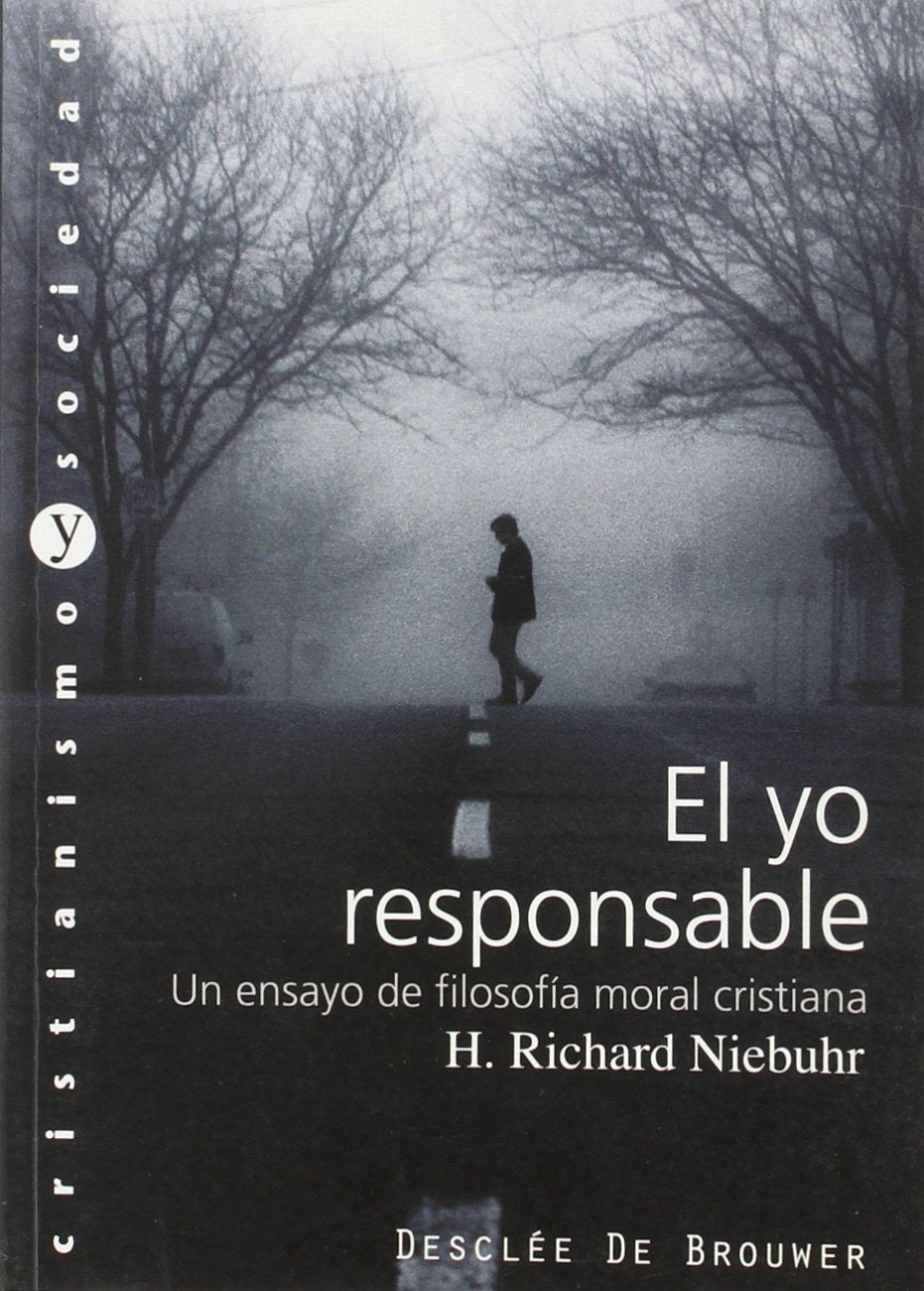 El yo responsable. Un ensayo de filosofía moral cristiana (Cristianismo y Sociedad)